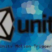 Unity Level Motion Triggers