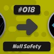 Ep 018 Null Safety Flutter Processing