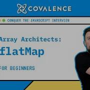 Conquer The JavaScript Interview Array Architects FlatMap Method Beginner Skill Level