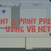 Print And Print Preview In VB NET How To Create Print And Print Preview In VB NET