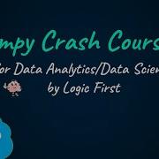 Numpy Crash Course For Data Analytics And Data Science Python Library Logic First Tamil