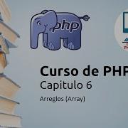 6 Arreglos En PHP Arrays