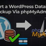 How To Import A WordPress Database Backup Via PhpMyAdmin