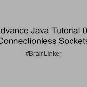 Advance Java Tutorial 04 Connectionless Sockets