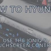 How To Use The Ioniq 5 Touchscreen Buttons