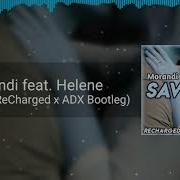 Morandi Feat Helene Save Me ReCharged X ADX Bootleg