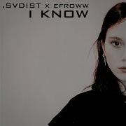 I Know