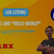 Lua Intro Install And Hello World The Roblox Coding Language