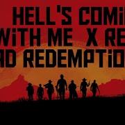 RED DEAD REDEMPTION 2 X HELL S COMIN WITH ME AMV