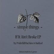 If It Ain T Broke Original Mix