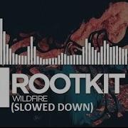 Rootkit Wildfire Slowed Down