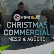FIFA 16 Christmas Commercial Messi Agüero