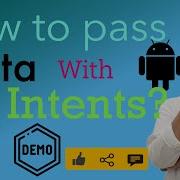 Android Intents Part 3 Passing Data Using Intents