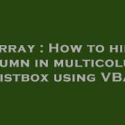 Array How To Hide Column In Multicolumn Listbox Using VBA