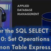 Master The SQL SELECT Statement Part 10 Set Operators