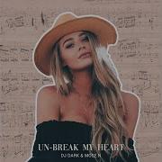 Unbreak My Heart Radio Edit