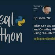 What Can You Do With Python And Counting Objects Using Counter Real Python Podcast 70