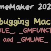 Debug Macros In GameMaker