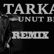 Tarkan Unut Beni Yakup Tanriverdi Remix