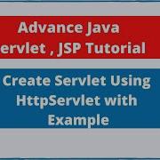 5 Create Servlet Using Http Servlet Advance Java Servlet JSP Tutorial