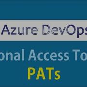 Personal Access Tokens PATs In Azure DevOps Azure DevOps An IT Professional