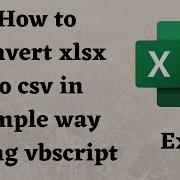 How To Convert Excel To CSV Using Vbscript Convert Xlsx To Csv