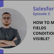 Salesforce Q A Ep 3 How To Create Visibility Rules And Make Fields Conditionally Visible