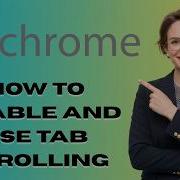 How To Enable And Use Tab Scrolling In Google Chrome Latest Update