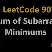 Sum Of Subarray Minimums Leetcode 907 Python