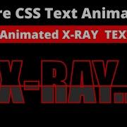 Pure CSS Text Animation Animated X RAY TEXT