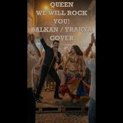 Queen We Will Rock You Balkan Trakya Cover Türkify This