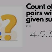 Count Pairs With Given Sum Array Problem O N Solution