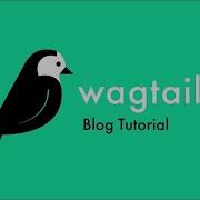 Wagtail Tutorial Part 1
