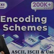 Encoding Schemes ASCII ISCII Unicode CBSE Class XI
