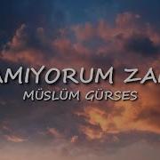 Müslüm Gürses Tutamıyorum Zamanı Lyrics Sözler
