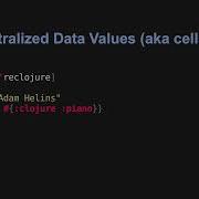 Decentralize The World Via The Clojure Philosophy Adam Helins ReClojure 2021