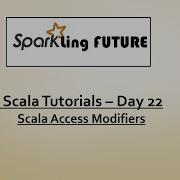 Scala Tutorials Day 22 Scala Access Modifiers