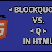 Blockquote In HTML BLOCKQUOTE Vs Q Tag