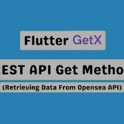 Flutter Getx Rest API Tutorial Fetching Data From Opensea Api