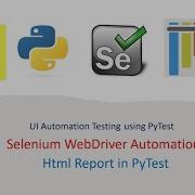 Python With Selenium And PyTest Part 46 HTML Report In PyTest