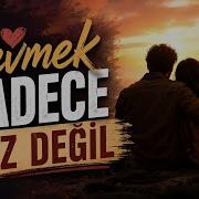 Sevmek Sadece Söz Değil 80 Ler Arabesk