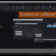 The Basics Of Xref In BricsCAD