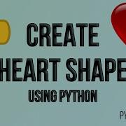 Create HEART Shape In Python Using Turtle Module Python Projects Python Turtle