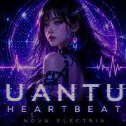 Quantum Heartbeat NOVA Electra Cyberpunk Pop Anthem