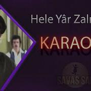 Hele Yar Zalim Yar КАРАОКЕ