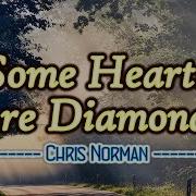 Some Hearts Are Diamonds Chris Norman KARAOKE VERSION