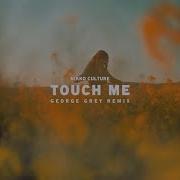Nikko Culture X Tina Lm Touch Me George Grey Remix