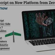 Day 1 Learn JavaScript On ServiceNow Platform ServiceNow Script Learn From Zero JavaScript