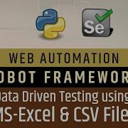 Part 19 Data Driven Testing Using Excel CSV Files In Robot Framework Selenium With Python