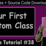 Java Tutorial Creating Our Own Java Class